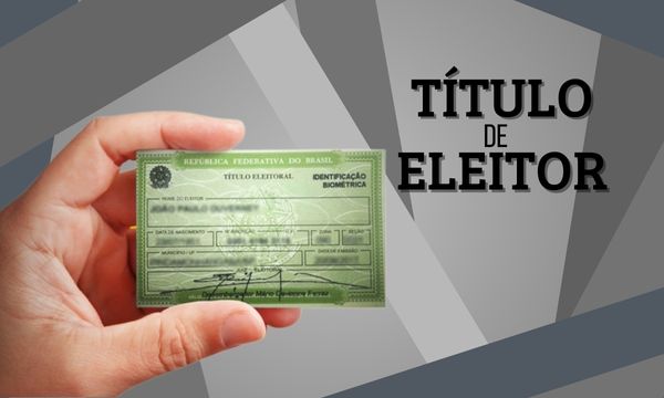 Tudo o que Você precisa Saber sobre o Título de Eleitor