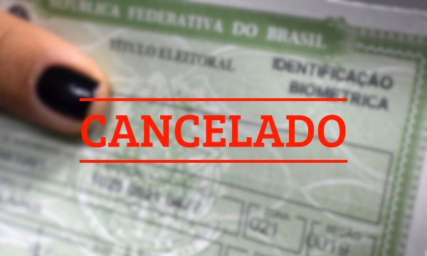 O que fazer quando o Título de Eleitor for Cancelado?